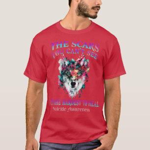 Wolf Die Narben, die Sie nicht sehen können, sind  T-Shirt