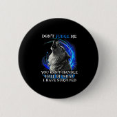 Wolf Don't Judge Me You Can't Handle Half Button (Vorderseite)