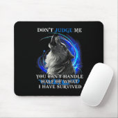 Wolf Don't Judge Me You Can't Handle Half Mousepad (Mit Mouse)