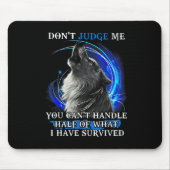 Wolf Don't Judge Me You Can't Handle Half  Mousepad (Vorne)