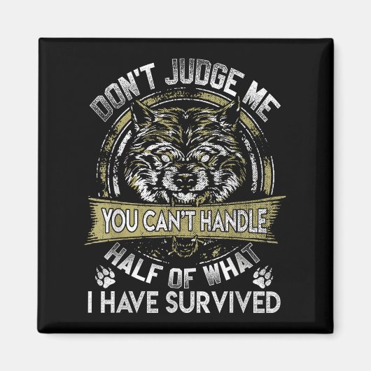 Wolf Dont Judge Me You Cant Handle Magnet (Vorne)