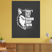 Wolf Don't Let The Hard Day Win Quote Art Leinwanddruck (Insitu (Wohnzimmer))