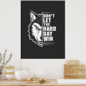 Wolf Don't Let The Hard Day Win Quote Art Poster (Küche)