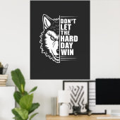 Wolf Don't Let The Hard Day Win Quote Art Poster (Heimbüro)