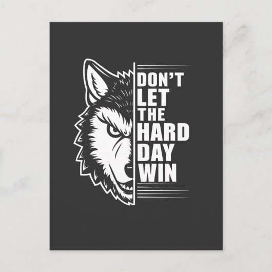 Wolf Don't Let The Hard Day Win Quote Art Postkarte (Vorderseite)