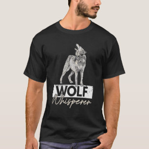 Wolf flüstert für einen Wolf T-Shirt