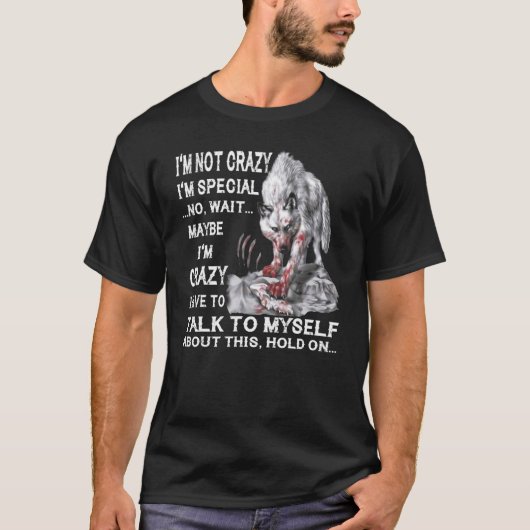 Wolf ich bin nicht verrückt ich bin Special No Wai T-Shirt (Vorderseite)