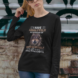 Wolf ich habe absolut keine Absicht sarkastisch T-Shirt