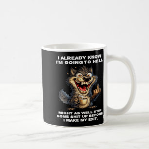 Wolf Ich weiß bereits, dass ich in die Hölle komme Kaffeetasse