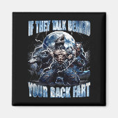 Wolf If They Talk Behind Your Back Fart Funny Crin Magnet (Vorne)