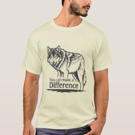 Wolf Inspiration – “You Can Make a Difference”  T-Shirt