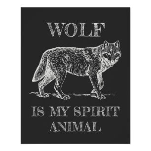 Wolf ist mein spirituelles Tier Lustiger Spruch Poster