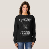 Wolf kämpfe mit mir, wenn du willst, aber denk dar sweatshirt (Vorne ganz)