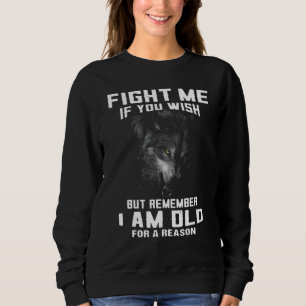 Wolf kämpfe mit mir, wenn du willst, aber denk dar sweatshirt