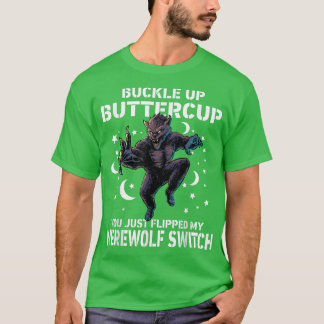 Wolf klopfen Buttercup, den du gerade Gedreht hast T-Shirt