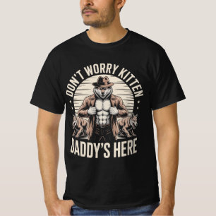 Wolf Mach dir keine Sorgen Kätzchen Daddy ist hier T-Shirt