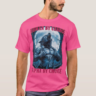 Wolf Mensch durch Zufall Alpha nach Wahl T-Shirt