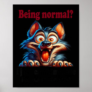 Wolf normal zu sein Ich kann mir einfach nicht vor Poster