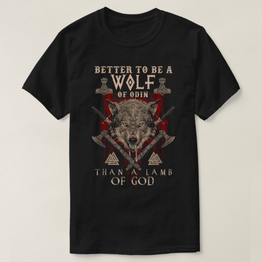 WOLF OF ODIN Better to be a Wolf Odin than T-Shirt (Design vorne)