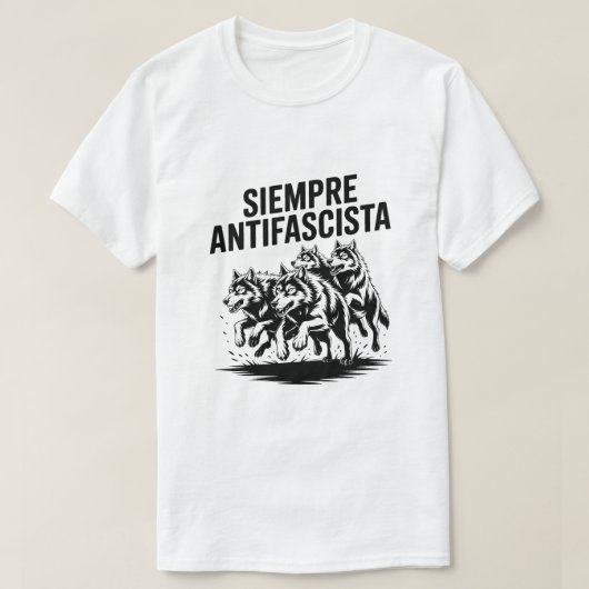 Wolf Pack Siempre Antifascista Anti-Fascism design T-Shirt (Design vorne)