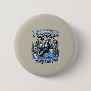 Wolf Pack Toiletten Humor I Ich habe deine Toilett Button
