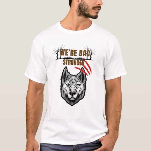 Wolf Return Stronger T-Shirt (Vorderseite)