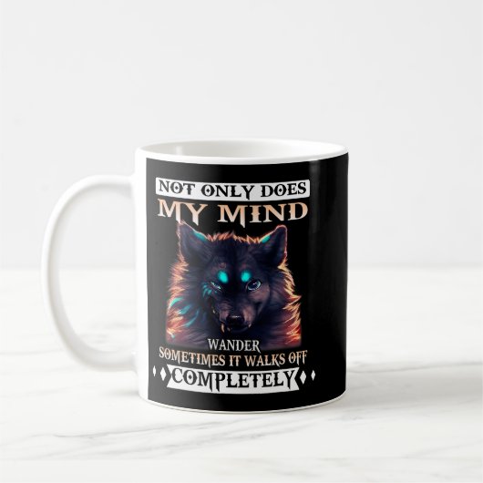 Wolf umherwandert nicht nur meine Gedanken manchma Kaffeetasse (Links)