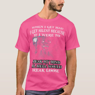 Wolf Wenn ich wütend werde, schweige ich, weil wen T-Shirt