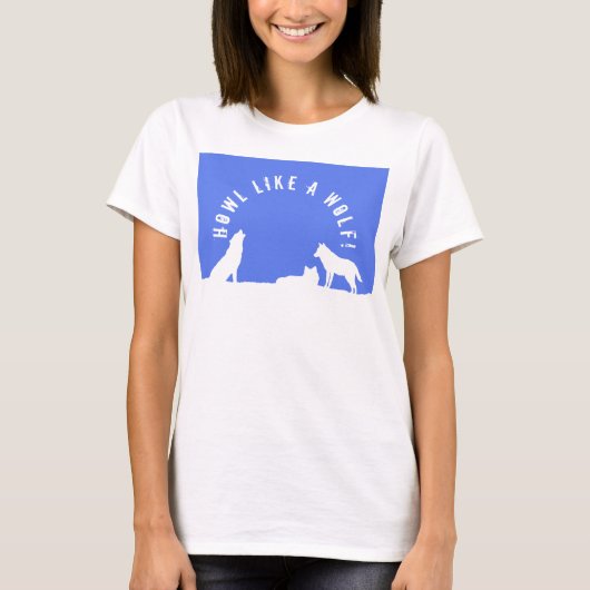 Wölfe im Schnee, Howl wie ein Wolf! T-Shirt (Vorderseite)