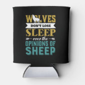 Wölfe schlafen nicht über die Meinung der Schafe Dosenkühler (Vorderseite)