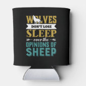 Wölfe schlafen nicht über die Meinung der Schafe Dosenkühler (Rückseite)