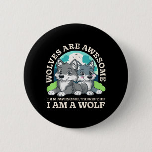 Wölfe sind großartig großartig deshalb ein Wolf Li Button