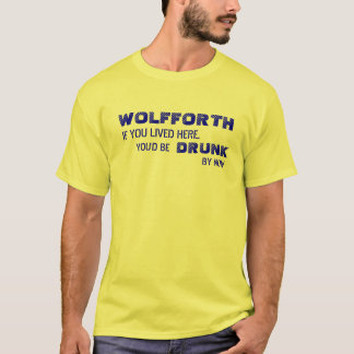 WOLFFORTH IST NASS! T-Shirt
