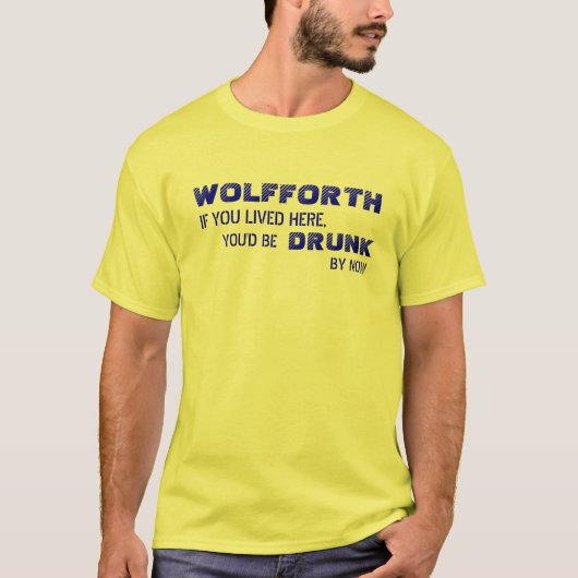 WOLFFORTH IST NASS! T-Shirt (Vorderseite)