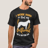 Wolfhound work hard Irish Greyhound Irish Wolfhoun T-Shirt (Vorderseite)
