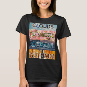 Wolken Blumen Ozean Herbst – Natur Wort Kunst T-Shirt