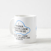 Wolken mit Blick auf uns Funny Mug Kaffeetasse (Vorderseite Links)