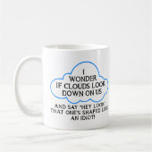 Wolken mit Blick auf uns Funny Mug Kaffeetasse (Links)
