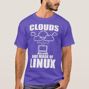 Wolken sind aus Linu Programmierer Sys Admin T-Shirt