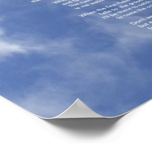 Wolken und blauer Himmel-Don't Weep für mein Gedic Poster (Ecke)