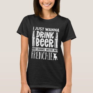 Woll einfach, Bier mit meinem Franzosen zu trinken T-Shirt