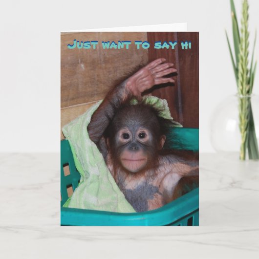 Woll einfach zu Say Hi - Wave Orangutan Karte (Vorderseite)