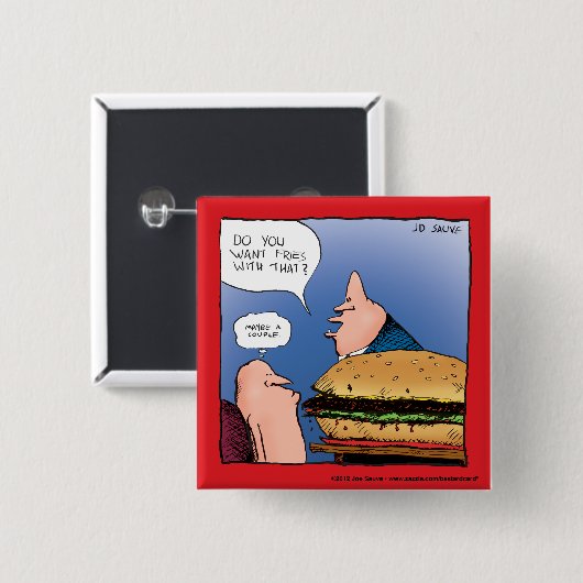 Woll Fries damit? Cartoon Button (Vorne & Hinten)