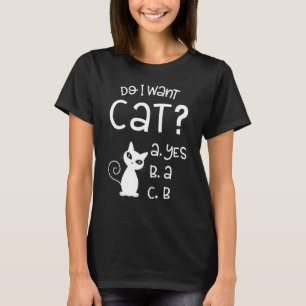 Woll ich Cat Funny Cat? T-Shirt