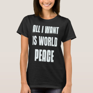 Woll, in Frieden zu sein Zeichen von allem, was ic T-Shirt