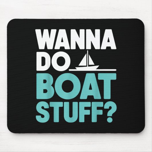 Wollen Bootssachen machen lustiges Bootfahren See Mousepad (Vorne)