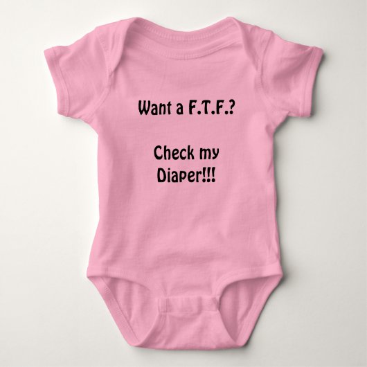 Wollen Sie ein F.T.F.? Baby Strampler (Vorderseite)