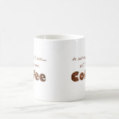 Wollen Sie mehr Kaffee Kaffeetasse (Mittel)