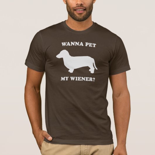 Wollen Sie pet meine Dackel T-Shirt (Vorderseite)