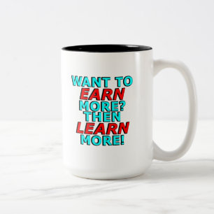 Wollen Sie, um mehr ZU ERWERBEN? LERNEN Sie dann Zweifarbige Tasse
